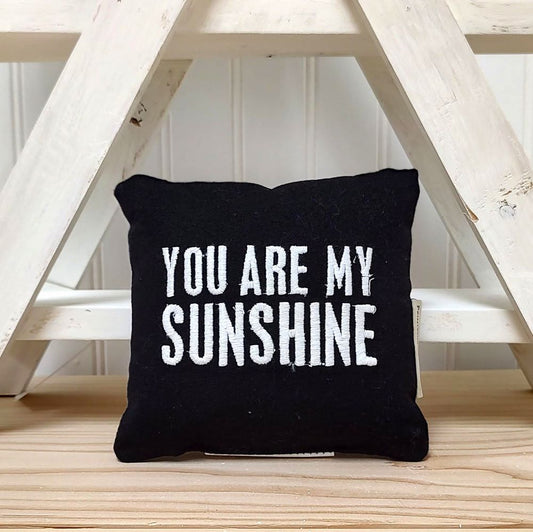 You Are My Sunshine Black Mini Pillow